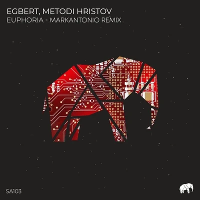 Egbert/Metodi Hristov Euphoria (Markantonio Remix)