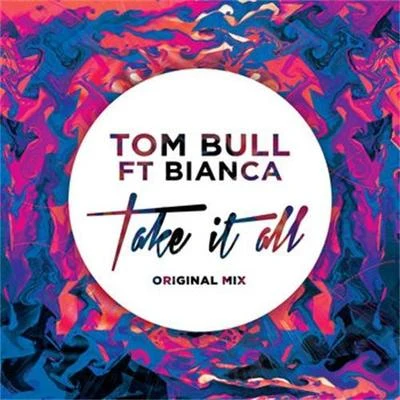 Tom Bull Take It All