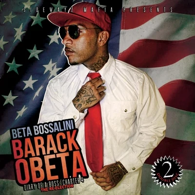 Beta Bossalini Barack OBeta - Diary of a Boss: Chapter 4 The Re-Election