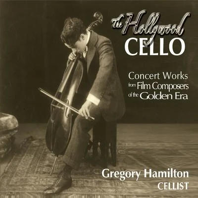 Erich Wolfgang Korngold The Hollywood Cello