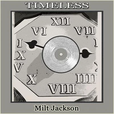 Milt Jackson/Milt Jackson And His New Sound Group Timeless