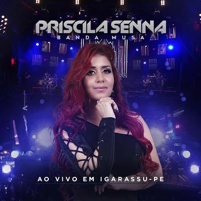 Priscila Senna Ao Vivo em Igarassu - PE