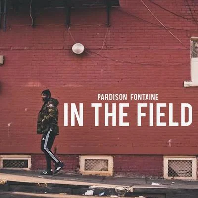 Pardison Fontaine In The Field (Clean)