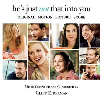 Cliff Eidelman Hes Just Not That Into You (Original Motion Picture Score)