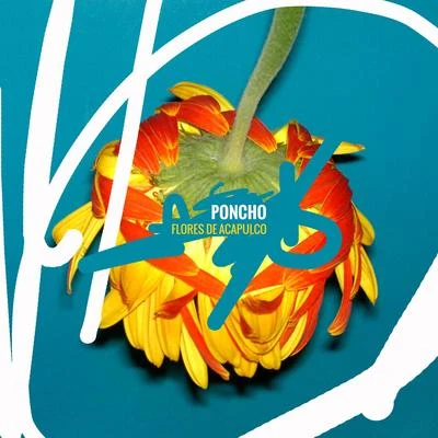 Poncho Flores de Acapulco (feat. Alejandro Alvarez)