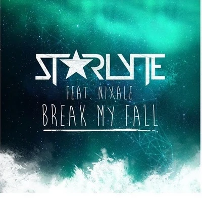 Starlyte Break My Fall (Radio Edit)