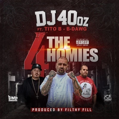 B-Dawg/DJ 40oz/Tito B 4 the Homies (feat. Tito B & B-Dawg)