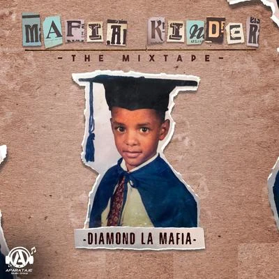 Diamond La Mafia Mafia Kinder (The Mixtape)