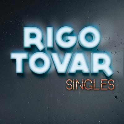 Rigo Tovar Singles