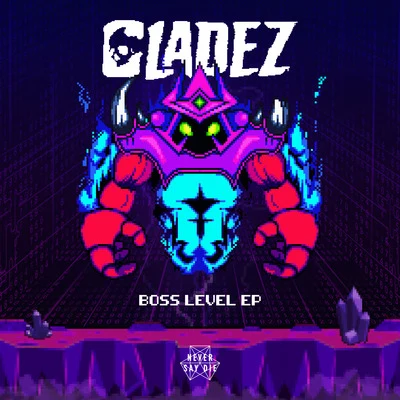 Gladez Boss Level EP