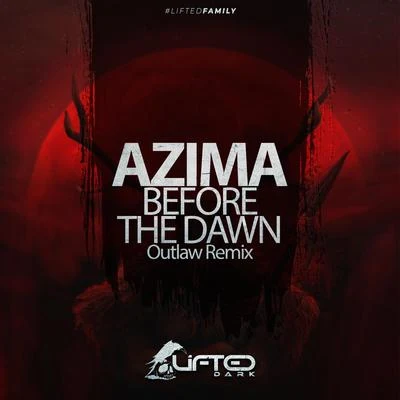 Azima Before The Dawn(OutLaw Remix)