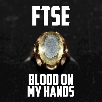 FTSE Blood on My Hands