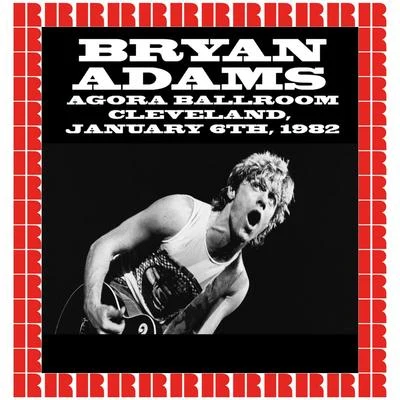 Bryan Adams Agora Ballroom, Cleveland, January 6th, 1982 (Hd Remastered Edition)