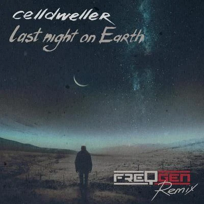 Celldweller Last Night on Earth (FreqGen Remix)