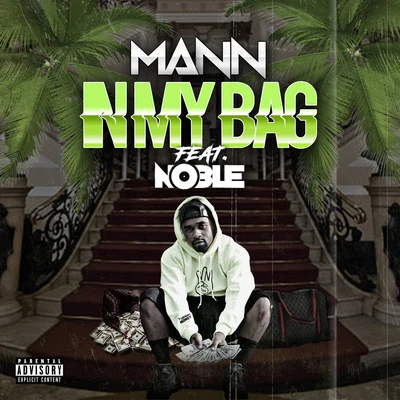 Noble/mann In My Bag (feat. Noble)