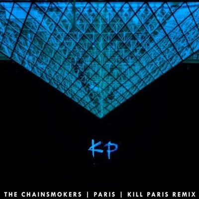 Kill Paris Paris (Kill Paris Remix)