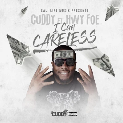 Cuddy I Can Careless (feat. Hwy Foe)