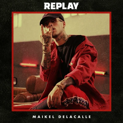 Maikel Delacalle Replay