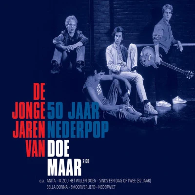 Doe Maar De Jonge Jaren van Doe Maar - 50 jaar Nederpop