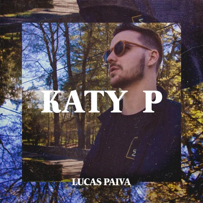 Lucas Paiva Katy P