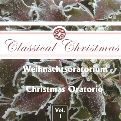 Münchner Bach-Chor/Karl Richter/Münchner Bach Orchester Johann Sebastian Bach: Weihnachts Oratorium