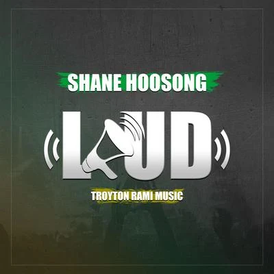 Shane Hoosong Loud