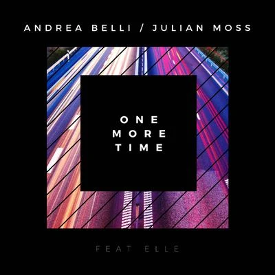 Andrea Belli/Julian Moss One More Time