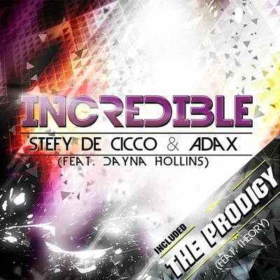 Adax/Stefy De Cicco IncredibleThe Prodigy