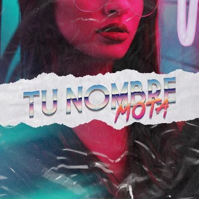 Mota Tu Nombre