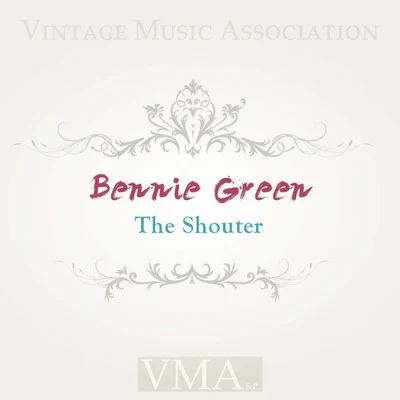 Bennie Green The Shouter