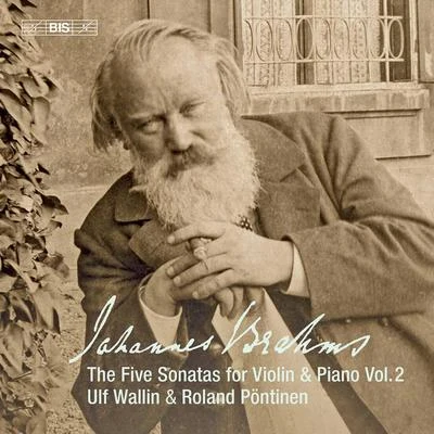 Roland Pöntinen/Ulf Wallin Brahms: Works for Violin & Piano, Vol. 2