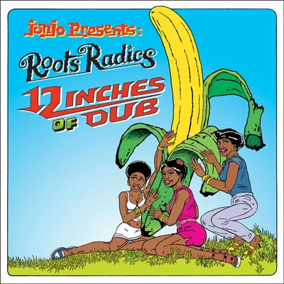 Roots Radics Junjo Presents: 12 Inches Of Dub