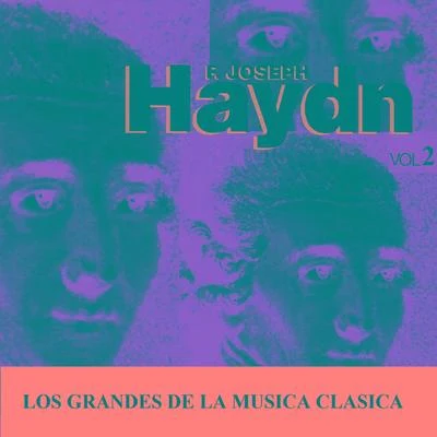 Franz Joseph Haydn Los Grandes de la Musica Clasica - Joseph Haydn Vol. 2