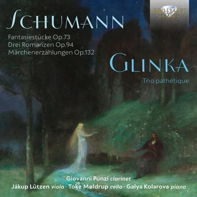 Giovanni Punzi/Toke Moldrup/Galya Kolarova/Jákup Lützen Schumann, Glinka: Fantasiestücke, Op. 73, Trio Pathétique