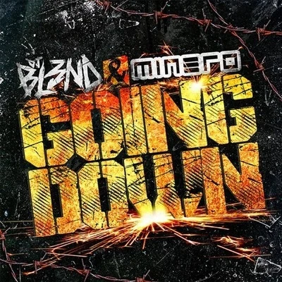 DJ Bl3nd/Minero Going Down