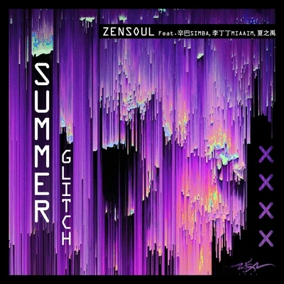 ZENSOUL Summer Glitch