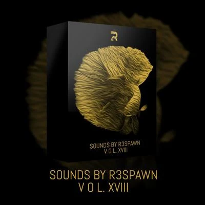 R3SPAWN Sounds by R3SPAWN Vol. 18