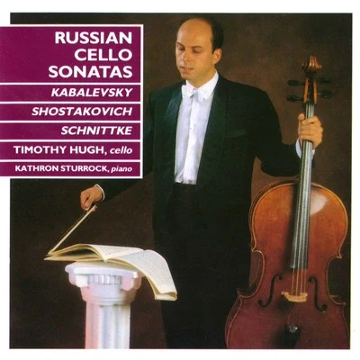 Kathron Sturrock/Tim Hugh Russian Cello Sonatas