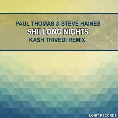 Paul Thomas/Steve Haines Shillong Nights