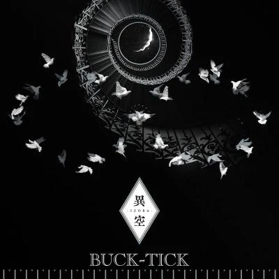 BUCK-TICK 異空 -IZORA-