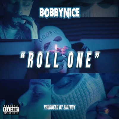 Bobby NICE Roll One