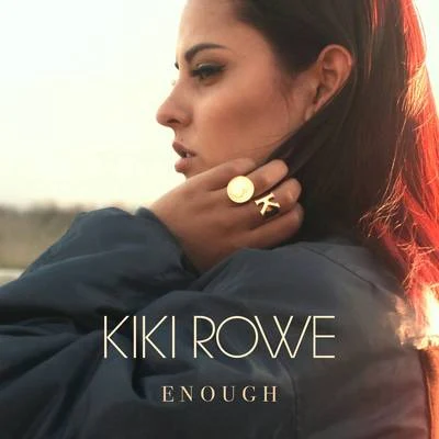 Kiki Rowe Enough