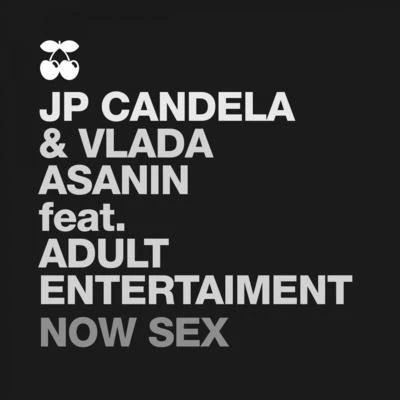 Vlada Asanin/JP Candela Now Sex