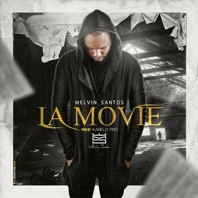 Melvin Santos La Movie