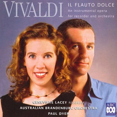 Australian Brandenburg Orchestra Vivaldi: Il Flauto Dolce – An Instrumental Opera For Recorder And Orchestra