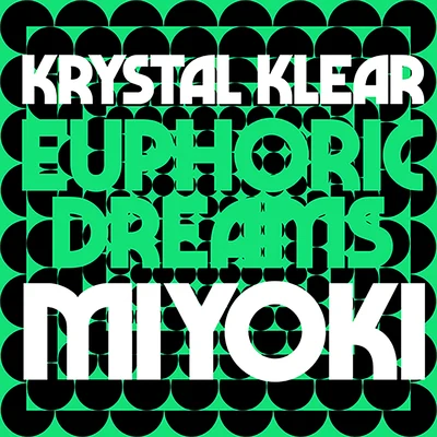 Krystal Klear Euphoric DreamsMiyoki