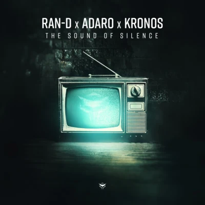 Kronos/Ran-D/Adaro The Sound Of Silence