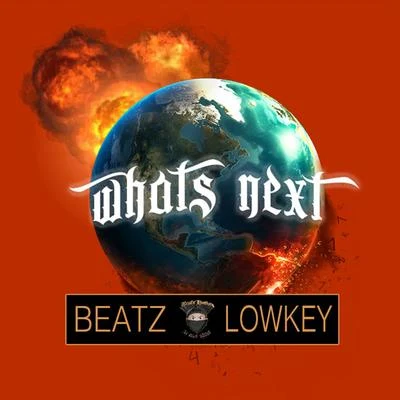 Beatz Lowkey Whats Next