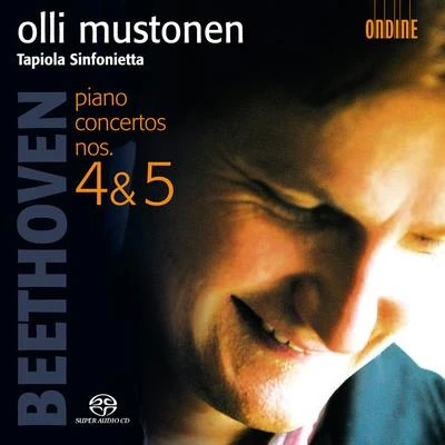 Olli Mustonen BEETHOVEN, L. van: Piano Concertos Nos. 4 and 5 (Mustonen, Tapiola Sinfonietta)