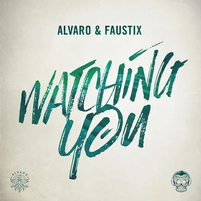 Alvaro/Faustix Watching You